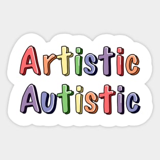 Artistic Autistic Sticker